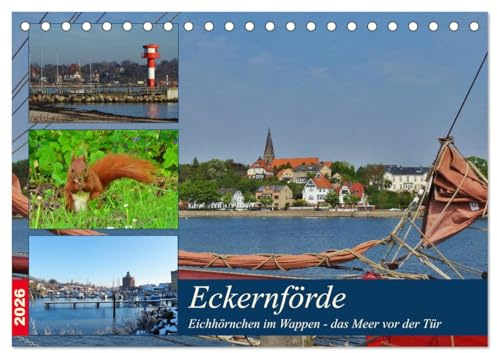 Eckernförde. Eichhörnchen im Wappen - das Meer vor der Tür (Tischkalender 2026 DIN A5 quer), CALVENDO Monatskalender: Urlaub, Eichhörnchen und Meer. (CALVENDO Orte)
