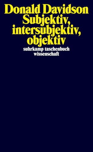 Subjektiv, intersubjektiv, objektiv (suhrkamp taschenbuch wissenschaft)