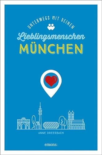 München. Unterwegs mit deinen Lieblingsmenschen