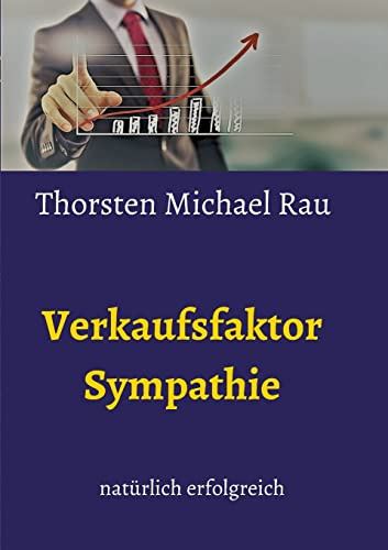 Verkaufsfaktor Sympathie: natürlich verkaufen