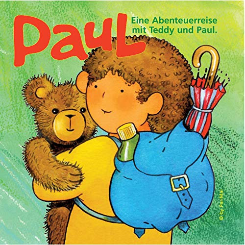 Paul: Eine Abenteuerreise mit Teddy und Paul.