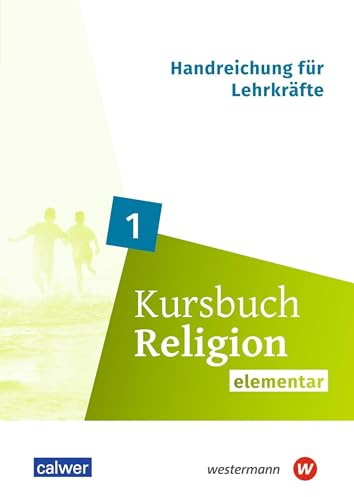 Kursbuch Religion elementar 1: Ausgabe 2025 Handreichung für die 5./6. Klasse