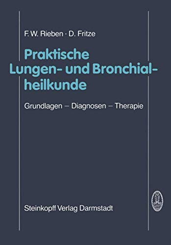 Praktische Lungen- und Bronchialheilkunde: Grundlagen - Diagnosen - Therapie