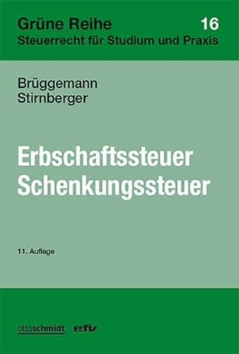 Erbschaftsteuer/Schenkungsteuer (Grüne Reihe / Steuerrecht für Studium und Praxis)