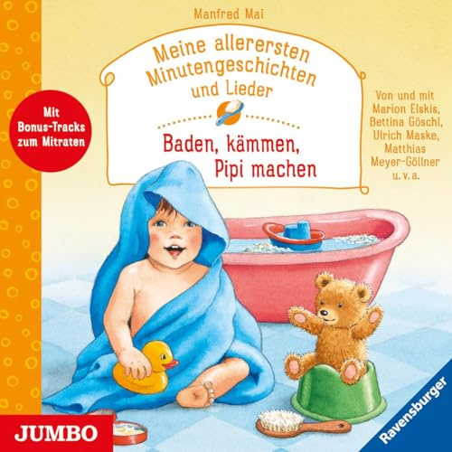 Meine allerersten Minutengeschichten und Lieder. Baden, kämmen, Pipi machen: CD Standard Audio Format, Lesung