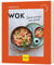 Wok: Schnell gebraten, heiß geliebt (GU Küchenratgeber)