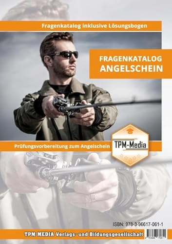 Fragenkatalog zum Angelschein mit über 1100 Lern-/Prüfungsfragen (Buch/Printversion): mit Lösungsbogen