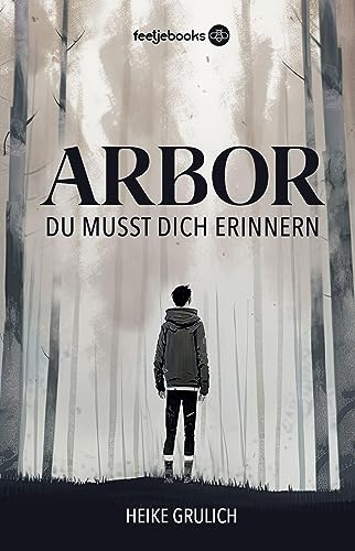 Arbor: Du musst dich erinnern