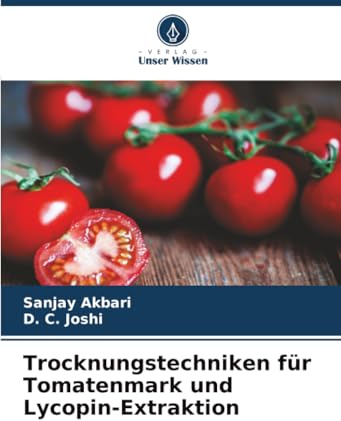 Trocknungstechniken für Tomatenmark und Lycopin-Extraktion: DE