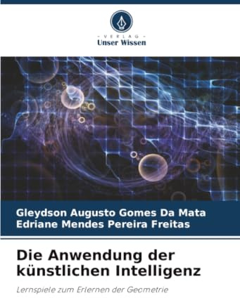 Die Anwendung der künstlichen Intelligenz: Lernspiele zum Erlernen der Geometrie
