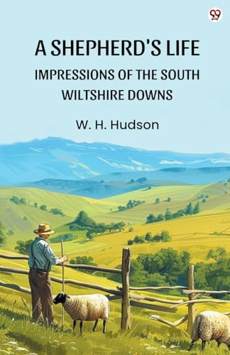 A Shepherd's Life Impressions Of The South Wiltshire Downs