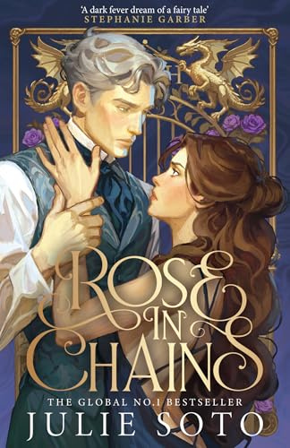 Rose in Chains: The NO.1 SUNDAY TIMES bestselling enemies-to-lovers romantasy and sizzling start to a series (The Evermore Trilogy)
