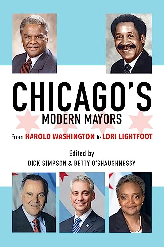 Chicago’s Modern Mayors: From Harold Washington to Lori Lightfoot