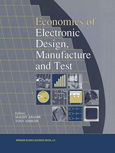 Economics of Electronic Design, Manufacture and Test
