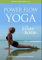 Power Flow Yoga for Everybody [Audio]