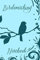 Birdwatching Notebook: Birdwatching Journal and Log