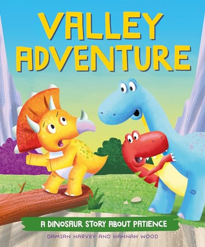 Valley Adventure: A Dinosaur Story about Patience