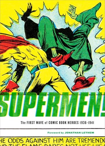Supermen: The First Wave of Comic Book Heroes 1936-1941