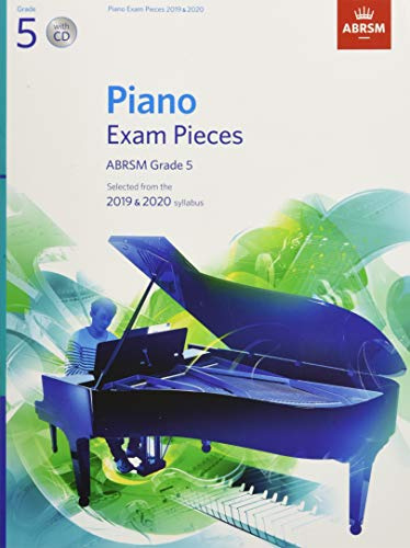 Piano Exam Pieces 2019 & 2020, ABRSM Grade 5, with CD: Selected from the 2019 & 2020 syllabus (ABRSM Exam Pieces)