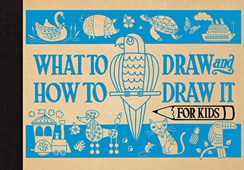 What To Draw & How To Draw It For Kids