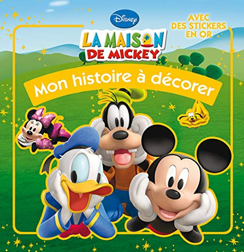 La maison de Mickey: Avec des stickers en or