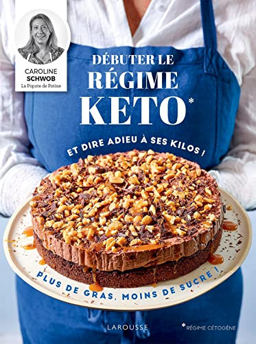 Débuter le régime keto: et faire fondre ses kilos