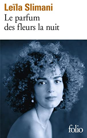 Le parfum des fleurs la nuit