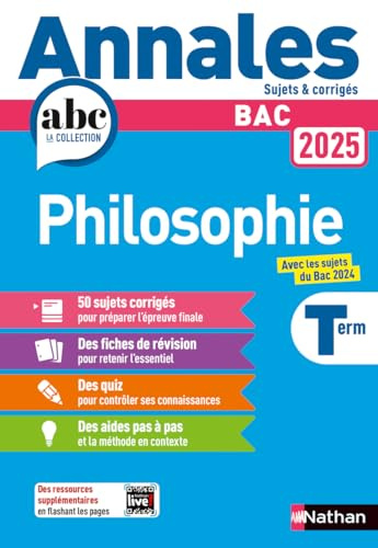 Annales ABC du BAC 2025 - Philosophie Tle - Sujets et corrigés - Enseignement commun Terminale - Epreuve finale Bac 2025