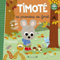 Timoté se promène en forêt – Album Jeunesse – À partir de 2 ans
