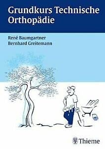 Grundkurs Technische Orthopädie