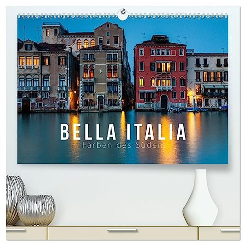 Bella Italia. Farben des Südens (hochwertiger Premium Wandkalender 2025 DIN A2 quer), Kunstdruck in Hochglanz