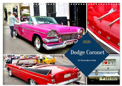 Dodge Coronet - Ein Traumcabrio in Kuba (Wandkalender 2026 DIN A3 quer), CALVENDO Monatskalender: Der US-Oldtimer Dodge Coronet Convertible in Kuba (CALVENDO Mobilitaet)