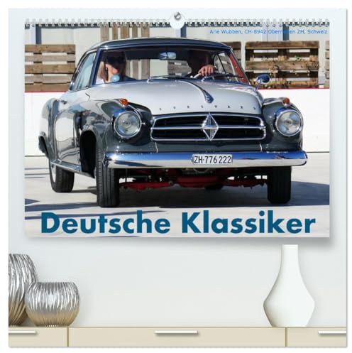Deutsche Klassiker (hochwertiger Premium Wandkalender 2026 DIN A2 quer), Kunstdruck in Hochglanz: Deutschland hat zweifellos hervorragende Autos produziert. Hier eine Auswahl! (CALVENDO Mobilitaet)