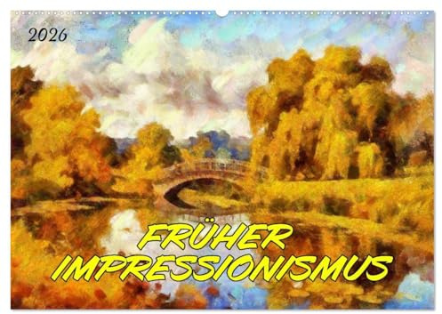 Früher Impressionismus (Wandkalender 2026 DIN A2 quer), CALVENDO Monatskalender: Malerei entdeckt die Natur (CALVENDO Kunst)
