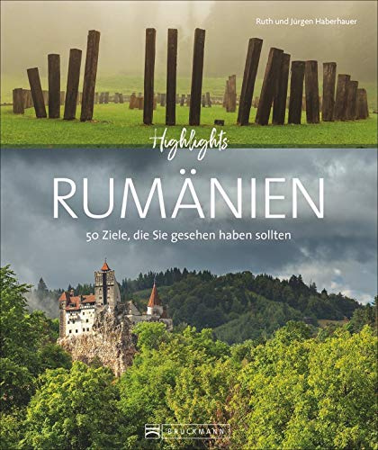Highlights Rumänien. 50 Ziele, die Sie gesehen haben sollten. Alle Top-Sehenswürdigkeiten. Mit Routenvorschlägen. Von den Karpaten über Siebenbürgen zum Donaudelta. Mit zahlreichen Insidertipps.