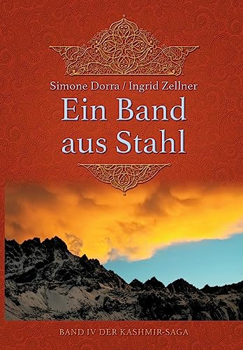 Ein Band aus Stahl: Band IV der Kashmir-Saga