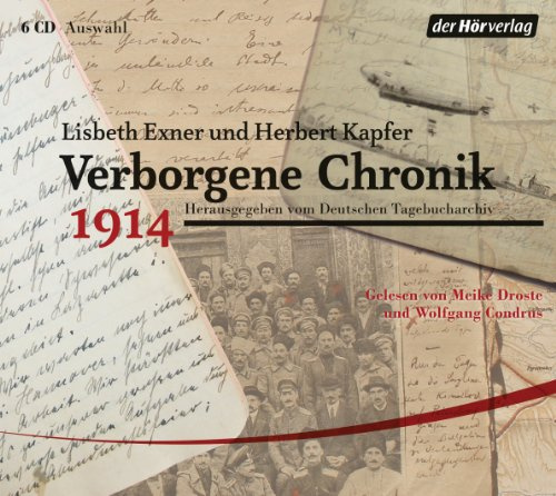 Verborgene Chronik 1914: Auswahl. Lesung. Hrsg. v. Deutschen Tagebucharchiv
