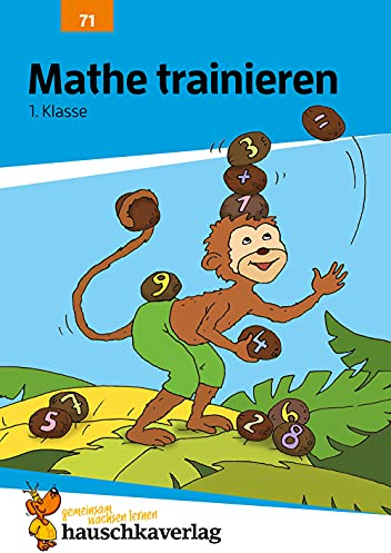 Übungsheft 1. Klasse - Mathe trainieren: Rechnen lernen, Zahlen bis 20, Geometrie. Wie im Unterricht: Erklärungen mit Übungen und Lösungen (Forder- und Förderhefte, Band 71)