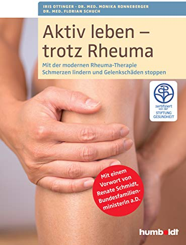 Aktiv leben - trotz Rheuma: Mit der modernen Rheuma-Therapie Schmerzen lindern und Gelenkschäden stoppen. Zertifiziert von der STIFTUNG GESUNDHEIT