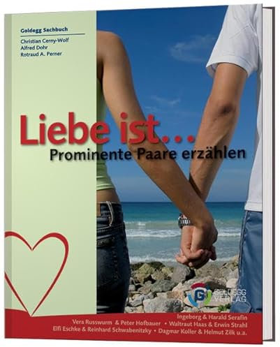 Liebe ist…: Prominente Paare erzählen