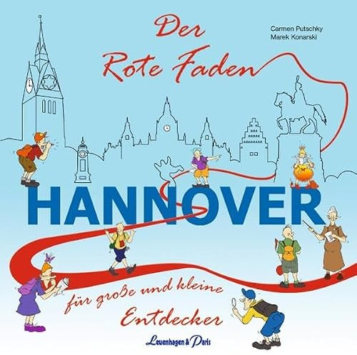 Der Rote Faden Hannover: Für große und kleine Entdecker