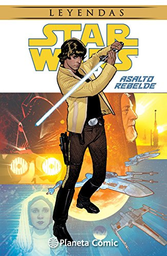 Star Wars asalto rebelde (Star Wars: Cómics Leyendas)