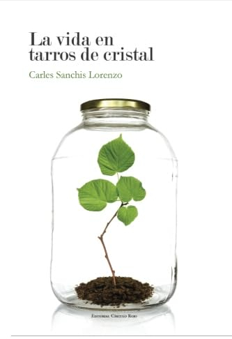 La vida en tarros de cristal