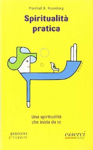 Spiritualità pratica. Una spiritualità che inizia da te