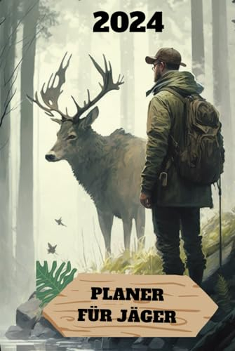 Planer für Jäger 2024 Hardcover: Terminkalender mit Notizen, Kontakten, Kennwörter Tracker