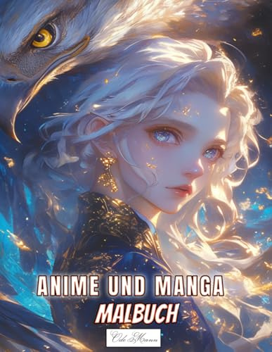Manga Und Anime Malbuch: 50 Anime-Farbvorlagen aus Japan mit ausdrucksvollen Gesichtern und Adlermotiven, kreativen Entwürfen und Skizzen, geeignet ... (Anime & Tiergeist – Magische Ausmalwelt)