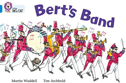 Bert’s Band: Band 04/Blue (Collins Big Cat)