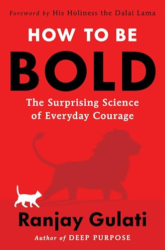 How to Be Bold: The Surprising Science of Everyday Courage – A USA Today Bestselling Guide to Managing Fear and Taking Action