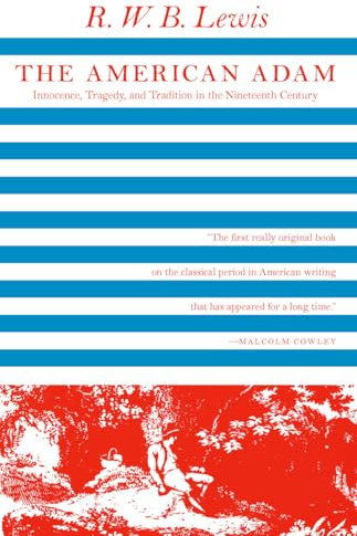 The American Adam: Innocence, Tragedy, and Tradition in the Nineteenth Century (Phoenix Books)