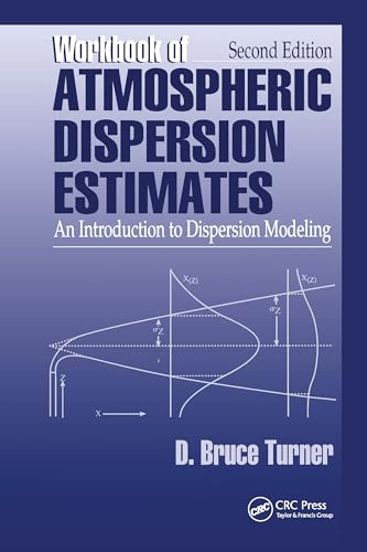 Workbook of Atmospheric Dispersion Estimates: An Introduction to Dispersion Modeling, Second Edition